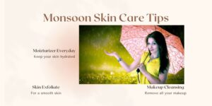 Skin Care in Monsoon